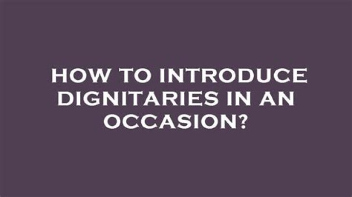 How to introduce dignitaries in an occasion?