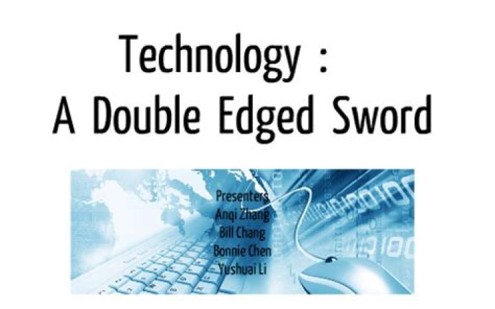 Is technology a double edged sword?