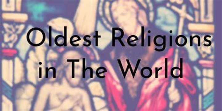Which oldest religion in the world?